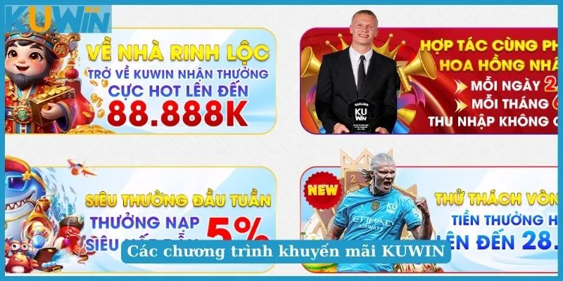 KUWIN - Link Vào KUWIN.COM Mới Nhất Không Chặn T10/2025 23 Các sự kiện khuyến mãi mới nhất tại KUWIN